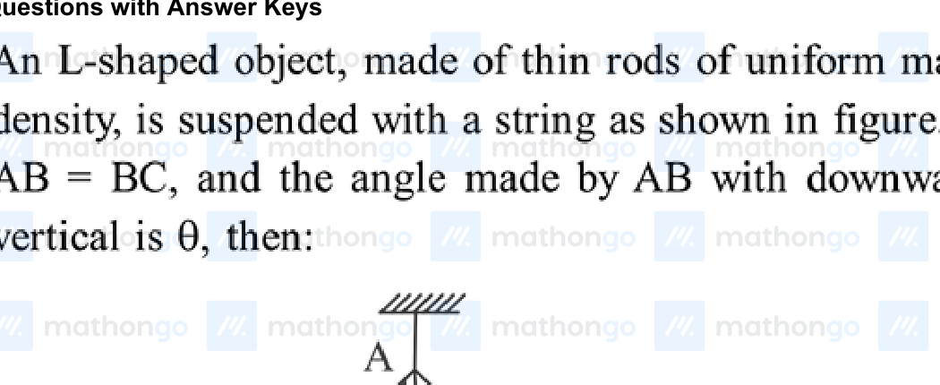L-shaped object with AB vertical section and BC horizontal section, suspended by string at A. Angle $\theta$ with downward vertical